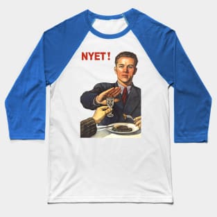 Soviet poster Anti-alcohol NET HET NO NYET НЕТ! Baseball T-Shirt